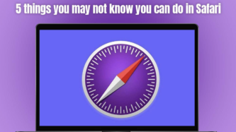 5 Things You May Not Know You Can Do In Safari